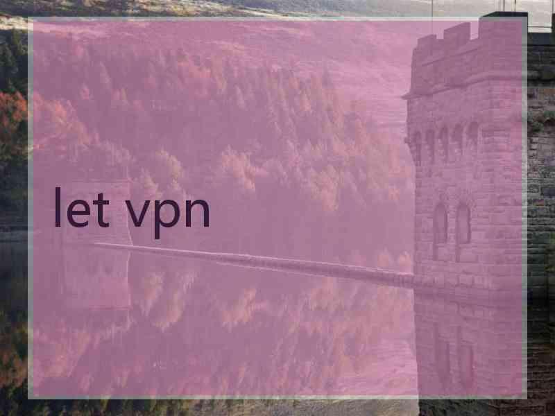 let vpn