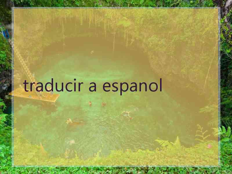 traducir a espanol