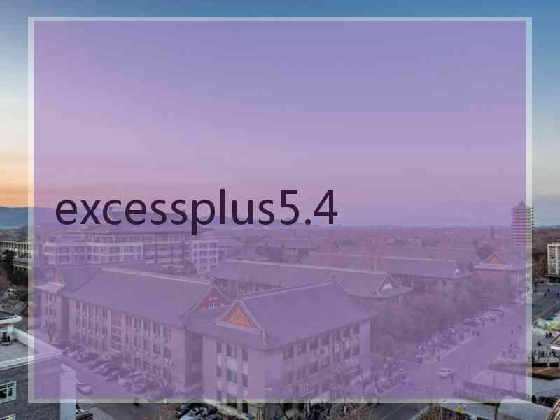 excessplus5.4