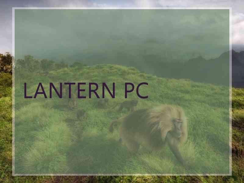 LANTERN PC