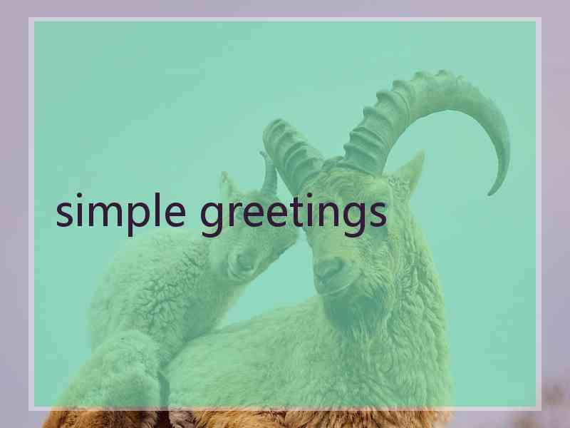 simple greetings