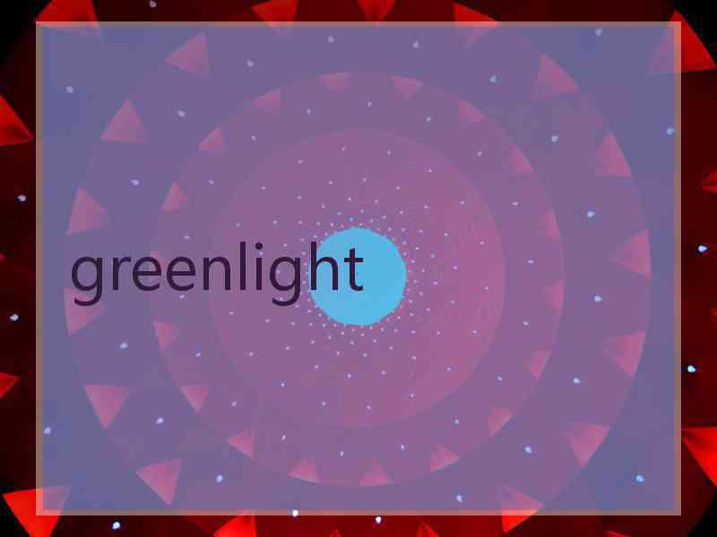 greenlight