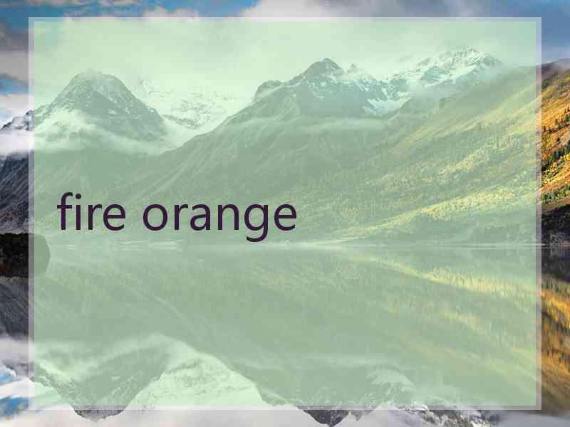 fire orange