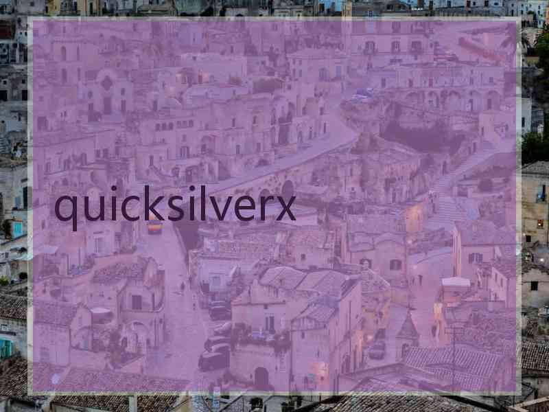 quicksilverx