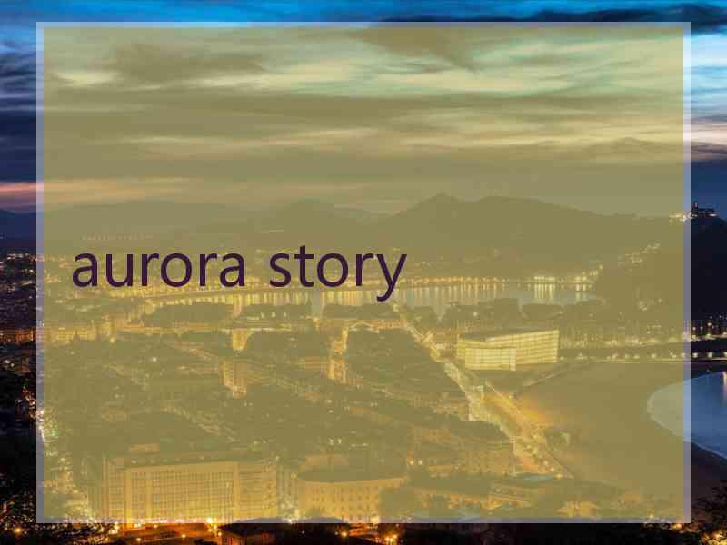 aurora story