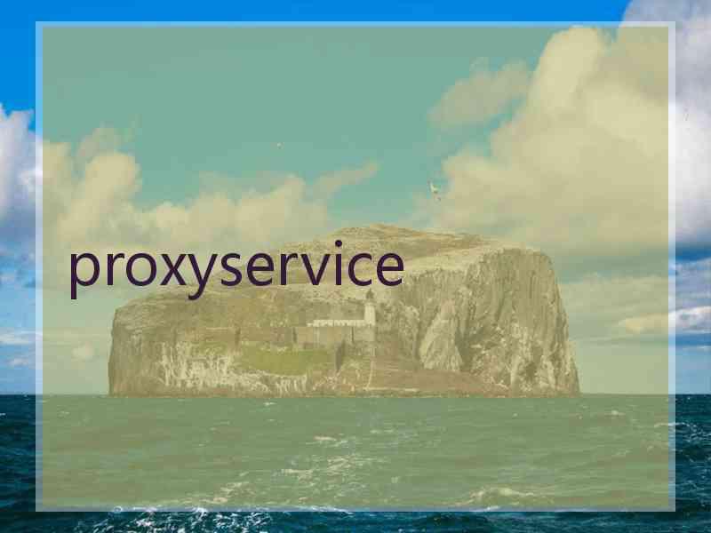 proxyservice