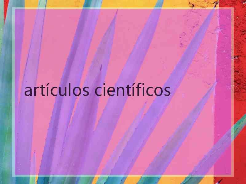 artículos científicos