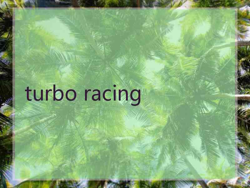 turbo racing