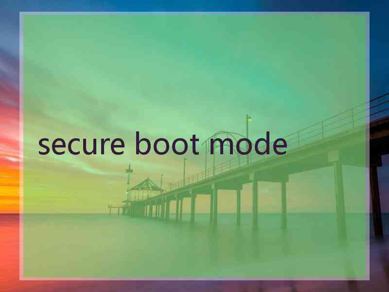 secure boot mode