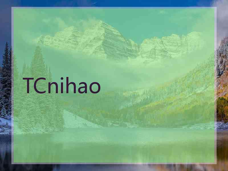 TCnihao